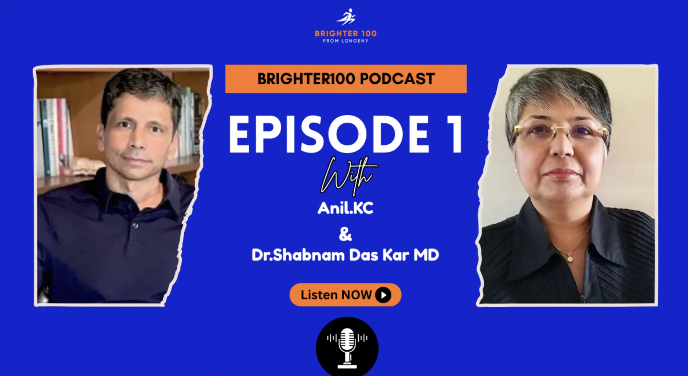 Dr. Shabnam Das Kar and Anil.KC. Brighter100 Podcast Episode